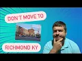 Don t Move to Richmond Kentucky