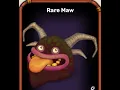 I got rare maw