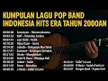 Download Lagu POP band indonesia HITS era tahun 2000an Akustik cover