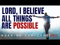 Nothing Is Impossible With God | Blessed Morning Prayer