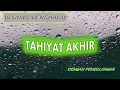 Download Lagu TAHIYAT AKHIR (HAFALAN)