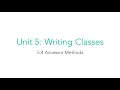 AP CSA 5 4 Accessor Methods