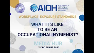 AIOH2023 What it s like to be an Occupational Hygienist