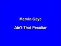 Marvin Gaye - Ain't That Peculiar