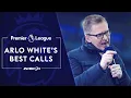 Arlo White s best Premier League calls NBC Sports