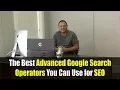 The Best Advanced Google Search Operators You Can Use for SEO
