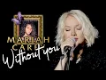 Download Lagu Without You - Mariah Carey (Alyona)