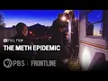 Download Lagu The Meth Epidemic (full documentary) | FRONTLINE