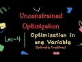 Optimality Conditions in single variable optimization Unconstrained Optimization Lec-4