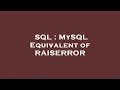 SQL MySQL Equivalent of RAISERROR