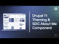 About Me Component in Drupal Using SDC Single Directory Component for a Custom Theme