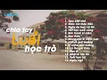 Download Lagu NHỮNG BÀI HÁT CHIA TAY TUỔI HỌC TRÒ HAY NHẤT
