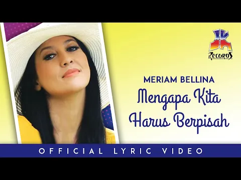 Download MP3 Meriam Bellina - Mengapa Kita Harus Berpisah (Official Lyric Video)