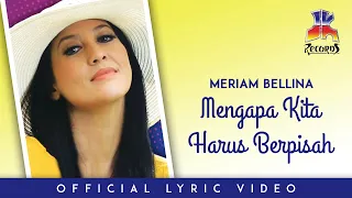 meriam bellina mengapa kita harus berpisah official lyric video 