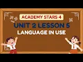 Academy Stars 4 Unit 2 lesson 5 LANGUAGE IN USE Ruby English