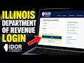 How to login to Illinois Department of Revenue - Step By Step