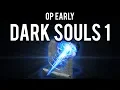 Dark Souls Overpowered Sorcery Early