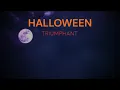 Halloween - Triumphant