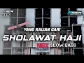 Download Lagu DJ SHOLAWAT HAJI SLOW BASS TERBARU 2025 | YANG KALIAN CARI-CARI PALING ENAK DIDENGAR | VOCAL WANITA