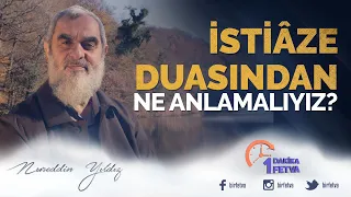 İstiâze Duasından Ne Anlamalıyız?