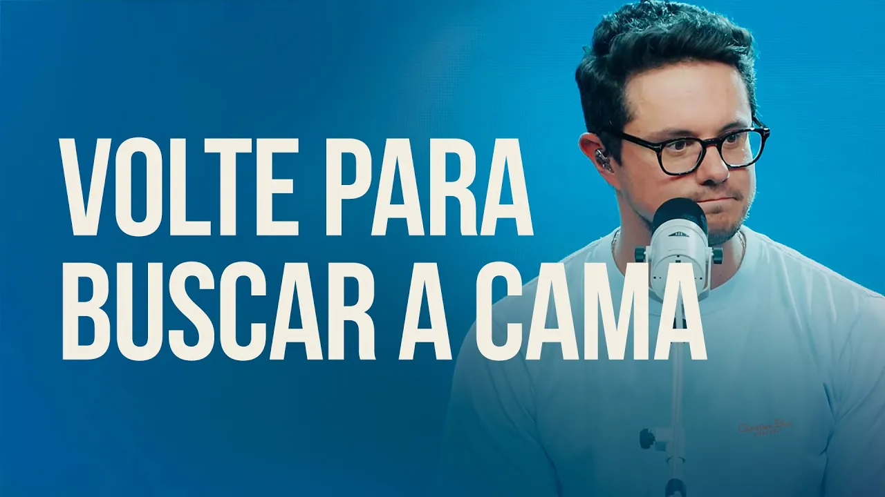 Volte para Buscar a Cama | Deive Leonardo