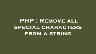 PHP Remove all special characters from a string