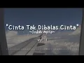 Download Lagu Cinta Tak Dibalas Cinta ~ Indah Aqila Lirik
