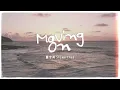 陳宇祥 Shawn Chen【Moving On】Official Lyric Video - TVBS ORIGINALS 影集《有生之年》插曲