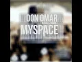 Don Omar - MySpace feat Wisin Yandel