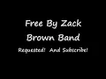 Free Lyrics by Zac Brown Band High Quality (HD) Free lyrics
