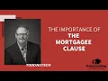 The Importance of the Mortgagee Clause