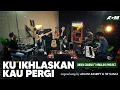 Download Lagu Ku Iklaskan Kau Pergi - Adlani Rambey Dan Tri Suaka | Angga Candra ft Himalaya Band
