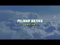 Download Lagu Lavina - Pilihan Hatiku (speedup - reverb) || Song Lyrics  || Tiktok Version