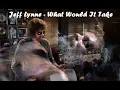Jeff Lynne - What Would It Take mix 2023