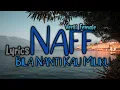 Download Lagu NAFF - Bila Nanti Kau Miliku (Lirik Version Female)