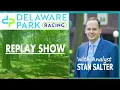 The Delaware Park Replay Show 08 01 26
