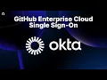 GitHub Enterprise Cloud - Okta Single Sign-On Organization-Level Setup
