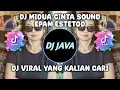 Lagu DJ MIDUA CINTA SOUND EPAM ESTETOD VIRAL FYP TIKTOK TERBARU