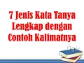 7 Jenis Kata Tanya Lengkap dengan Contoh Kalimatnya