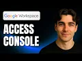 How to Access Google Workspace Admin Console Tutorial 2025