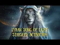 Lyran song of light. Starseed activation