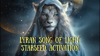 Lyran song of light Starseed activation