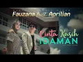 Download Lagu Fauzana feat Aprilian - Cinta Kasih Idaman (Official Music Video)