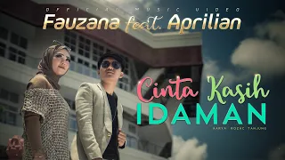 Download Fauzana feat Aprilian - Cinta Kasih Idaman (Official Music Video) MP3