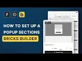 How to use Popup Sections in Bricks builder