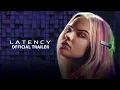 Latency 2024 Trailer - Sasha Luss Alexis Ren