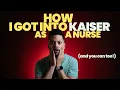 Get a JOB at KAISER as a NURSE in 2022 A more thorough breakdown