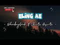 Lagu ELING AE - NDARBOY GENK feat SHINTA ARSINTA [LIRIK] || Lirik Lagu Terbaru Viral 2024