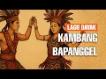 Download Lagu DAYAK SOUNDS-KAMBANG BAPANGGEL (LAGU DAYAK KANAYATN)