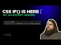 CSS if Explained Conditional Logic with No JavaScript